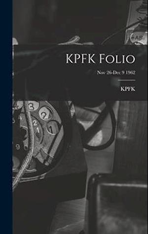 KPFK Folio; Nov 26-Dec 9 1962