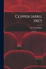 Clipper (April 1907) 