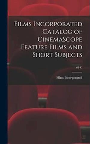 Films Incorporated Catalog of CinemaScope Feature Films and Short Subjects; 63-C