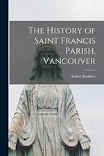 The History of Saint Francis Parish, Vancouver