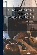 Circular of the Bureau of Standards No. 413