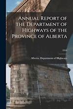 Annual Report of the Department of Highways of the Province of Alberta; 1958
