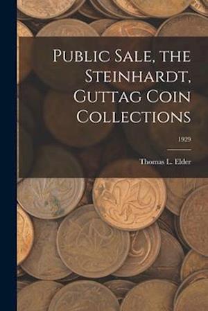 Public Sale, the Steinhardt, Guttag Coin Collections; 1929