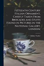 Fifteenth Century Italian Ornament, Chiefly Taken From Brocades and Stuffs Found in Pictures in the National Gallery, London; 