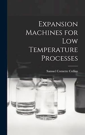 Expansion Machines for Low Temperature Processes
