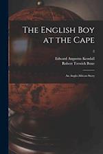 The English Boy at the Cape : an Anglo-African Story; 2 