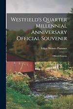 Westfield's Quarter Millennial Anniversary Official Souvenir : Official Program 