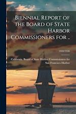Biennial Report of the Board of State Harbor Commissioners for ..; 1934/1936 
