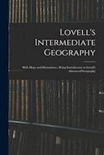 Lovell's Intermediate Geography : With Maps and Illustrations : Being Introductory to Lovell's Advanced Geography 
