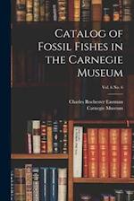 Catalog of Fossil Fishes in the Carnegie Museum; vol. 6 no. 6 
