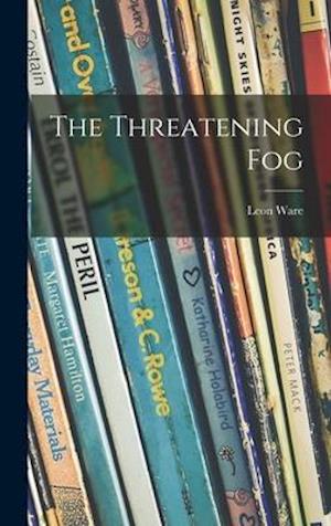 The Threatening Fog