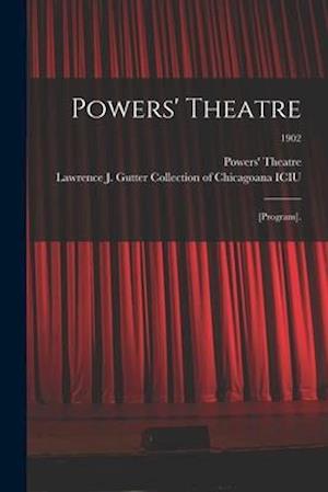 Powers' Theatre : [program].; 1902