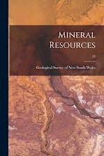 Mineral Resources; 22 