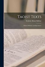 Taoist Texts : Ethical, Political, and Speculative 