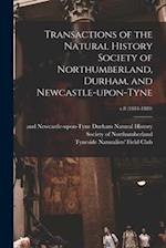 Transactions of the Natural History Society of Northumberland, Durham, and Newcastle-upon-Tyne; v.8 (1884-1889) 