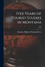 Five Years of Tourist Studies in Montana; 1963