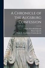 A Chronicle of the Augsburg Confession 