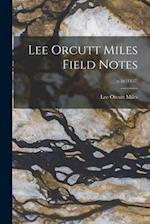 Lee Orcutt Miles Field Notes; v.1e (1957)