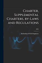 Charter, Supplemental Charters, By-laws and Regulations; 1895 