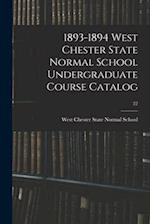 1893-1894 West Chester State Normal School Undergraduate Course Catalog; 22 