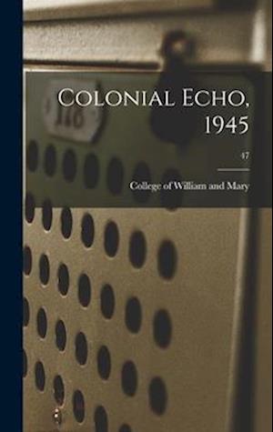 Colonial Echo, 1945; 47