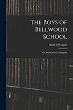 The Boys of Bellwood School : or, Frank Jordan's Triumph 