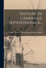 Histoire De L'Amerique Septentrionale...; 4 