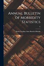 Annual Bulletin of Morbidity Statistics; 13