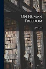 On Human Freedom