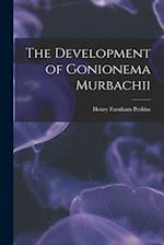 The Development of Gonionema Murbachii 