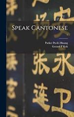 Speak Cantonese; 1