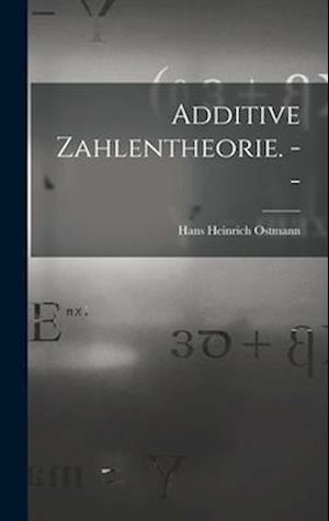 Additive Zahlentheorie. --