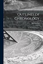 Outlines of Chronology [microform] : for the Use of Schools 