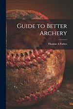 Guide to Better Archery