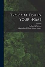 Tropical Fish in Your Home