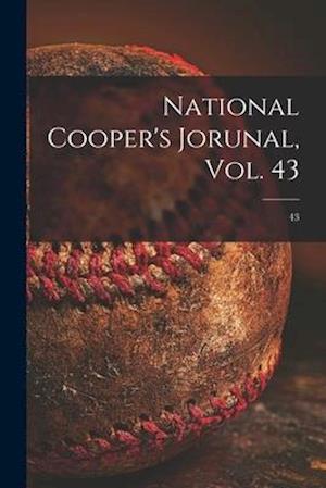 National Cooper's Jorunal, Vol. 43; 43