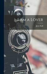 I Am a Lover