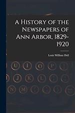 A History of the Newspapers of Ann Arbor, 1829-1920