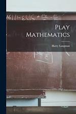 Play Mathematics