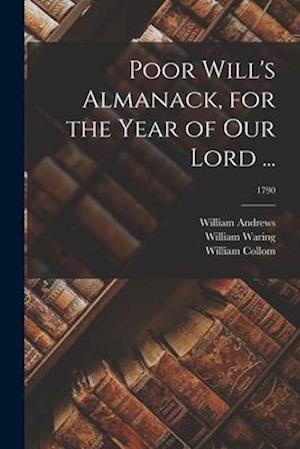 Poor Will's Almanack, for the Year of Our Lord ...; 1790