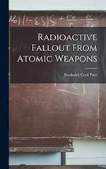 Radioactive Fallout From Atomic Weapons
