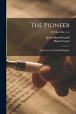 The Pioneer : a Literary and Critical Magazine; 1843 Jan.-Mar. (v.1) 