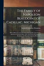 The Family of Napoleon Beaudoin I of Cadillac, Michigan; With a Brief Account of the Beaudoin Family on the North American Continent Since 1667; 282 Y