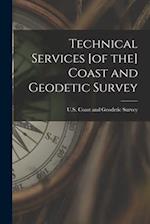 Technical Services [of the] Coast and Geodetic Survey