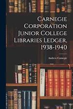 Carnegie Corporation Junior College Libraries Ledger, 1938-1940