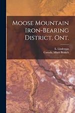 Moose Mountain Iron-bearing District, Ont. [microform] 