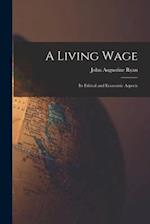 A Living Wage : Its Ethical and Economic Aspects 