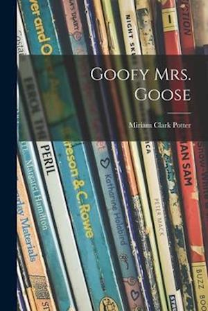 Goofy Mrs. Goose