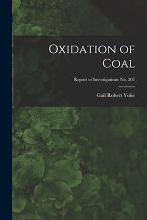 Oxidation of Coal; Report of Investigations No. 207