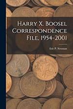 Harry X. Boosel Correspondence File, 1954-2001